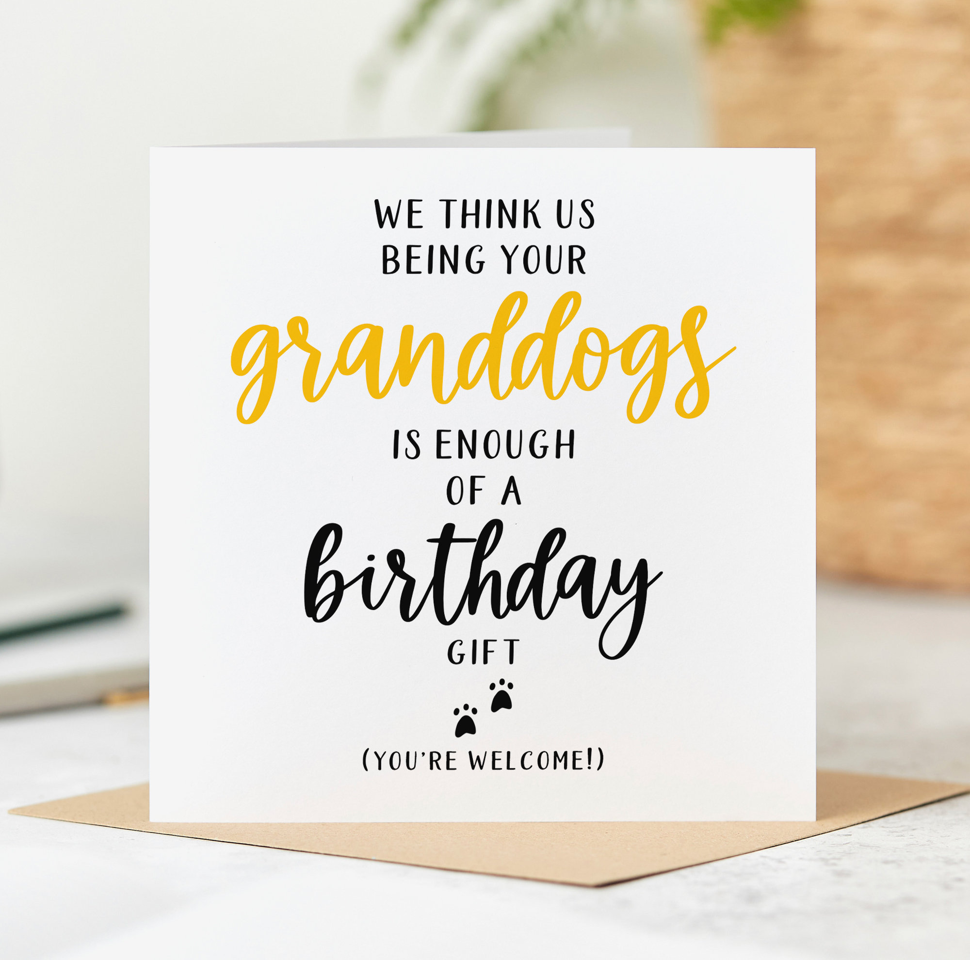 Funny Birthday Card From the Dogs - Us Being Your Granddogs is Enough ...