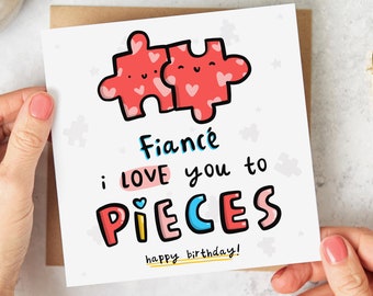 Carte d'anniversaire pour fiancé, je t'aime en morceaux, jolie carte, carte drôle, carte romantique, carte personnalisée