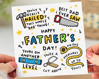 May include: A colorful Father's Day card with a cartoon illustration of tools and the text "You've really nailed this whole "dad" thing! Happy Father's Day! You're on another level. You're a cut above. No one measures up to you!"