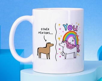 Funny Mentor Mug - Personalised Mentor Gift - Other Mentors and You - Unicorn Mug