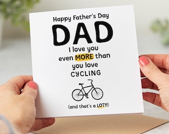 Funny Cycling Dad Father's Day Card - I Love You More Than You Love Cycling