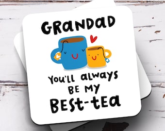 Grandad You'll Always Be My Best-Tea Coaster - Funny Gift, Birthday Gift, Father's Day Gift