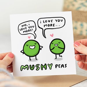 Mushy Peas I Love You Card - Funny Card, Love Card, Anniversary Card, Birthday Card, Romantic Card, Boyfriend, Girlfriend, Husband, Wife