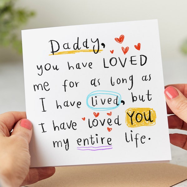 Daddy I Have Loved You My Entire Life, Birthday Card, Father's Day Card, Personalised Card