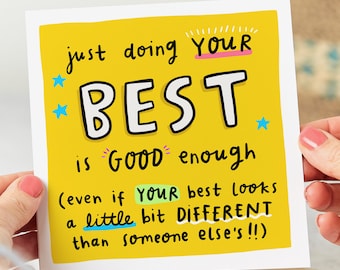 Just Doing Your Best Is Good Enough - Friendship Card, Good Luck Card, Motivational, Affirmation