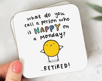 Happy On A Monday Coaster - Funny Retirement Gift - Happy Retirement Gift