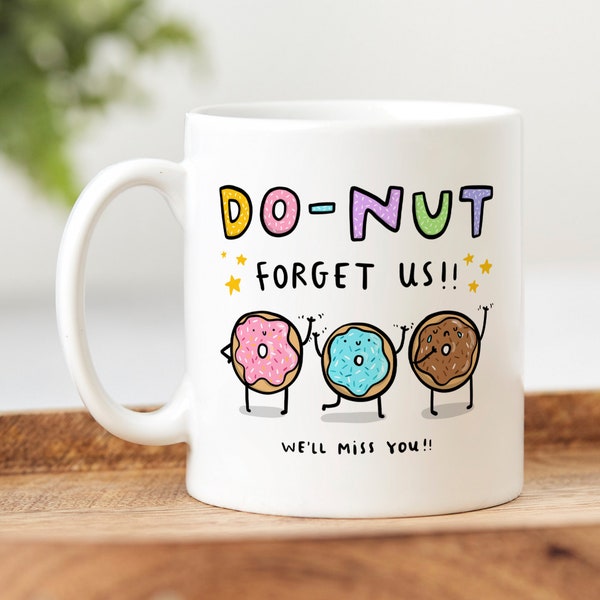 Do-nut Forget Us Mug - Personalised Gift, Leaving Job Gift, Bon Voyage Gift, Funny Gift, New Job Gift, Retirement Gift