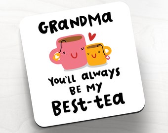 Grandma, You'll Always Be My Best-tea Coaster - Funny Grandmother Birthday Gift, From Grandson, Granddaughter, Funny Best Nan Gift, Nanny