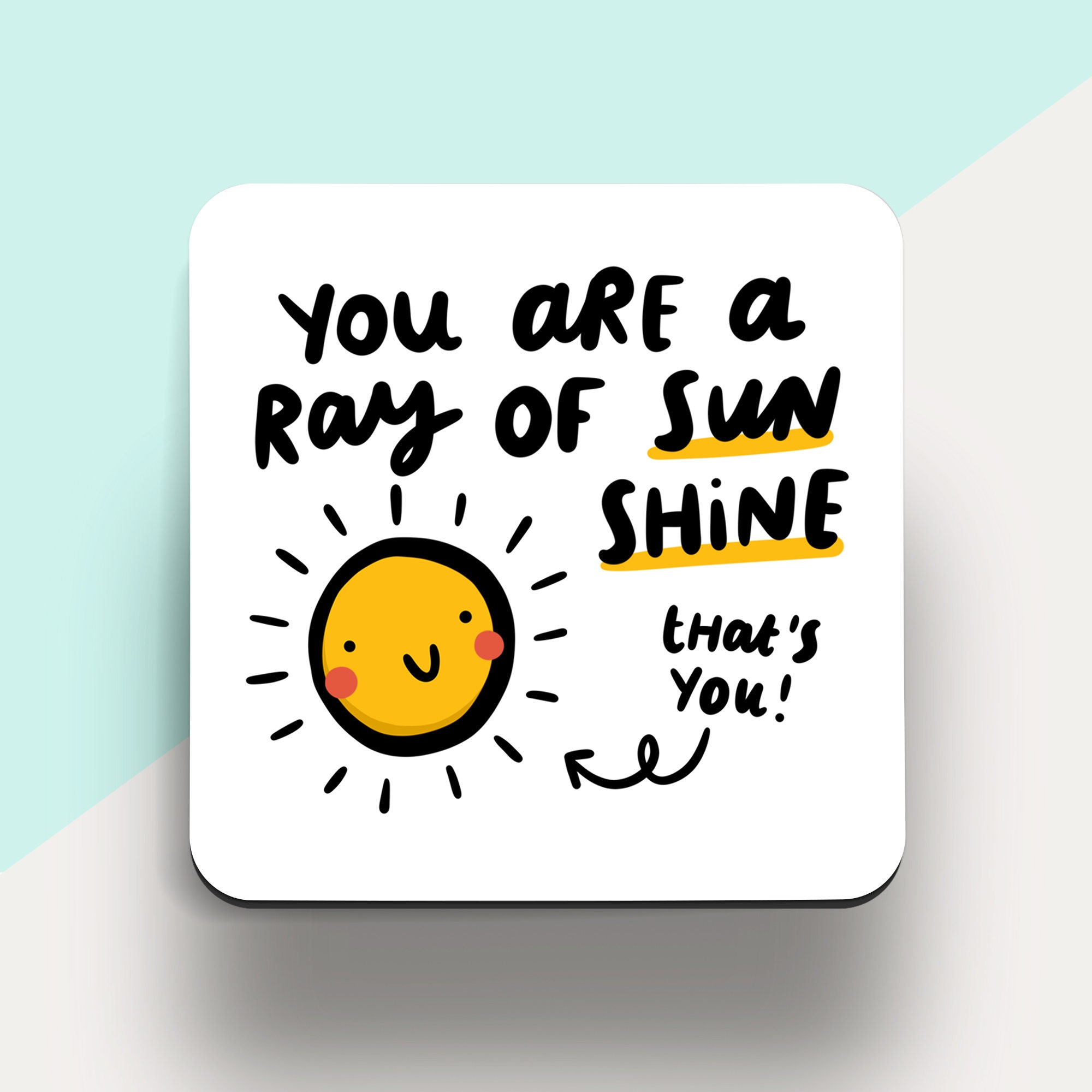 You Are A Ray Of Sunshine Coaster Friendship Gift Funny Etsy