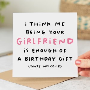 Creo que ser tu novia es suficiente regalo de cumpleaños - Tarjeta de cumpleaños divertida - Tarjeta personalizada