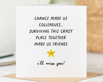 Chance Made Us Colleagues, Surviving This Crazy Place Made Us Friends - Funny New Job Card - Personalised Card