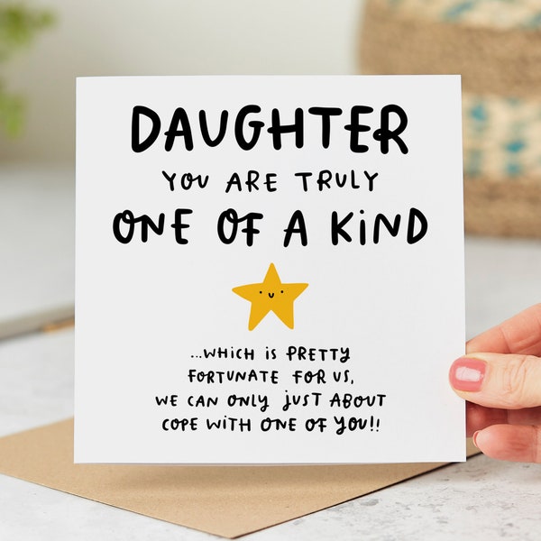 Daughter You Are One Of A Kind Card - Funny Daughter Birthday Card - Personalised Card