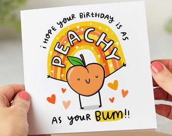 Peachy As Your Bum - Funny Birthday Card, Love Card, Romantic Birthday Card, Personalised Card