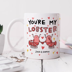 You're My Lobster Mug - Personalised Gift, Romantic Gift Mug, Anniversary Gift, Birthday Gift, Friendship Gift, Love Gift
