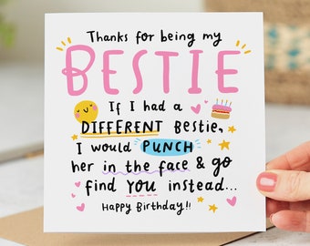 Funny Bestie Birthday Card - Thanks For Being My Bestie - If I Had A Different Bestie - Personalised Card