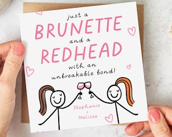 Personalised Card, Brunette and a Redhead with an Unbreakable Bond, Funny Best Friend Birthday Card
