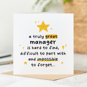 May include: A white card with a yellow star and black text that reads "a truly great manager is hard to find, difficult to part with and impossible to forget..."