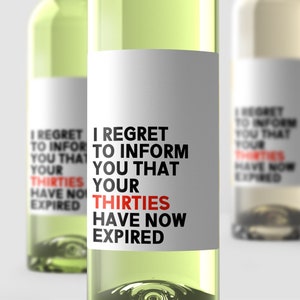 Your Thirties Have Now Expired Wine Label - Funny Milestone Birthday Gift, 40th Birthday