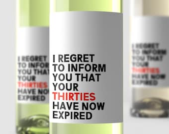 Your Thirties Have Now Expired Wine Label - Funny Milestone Birthday Gift, 40th Birthday