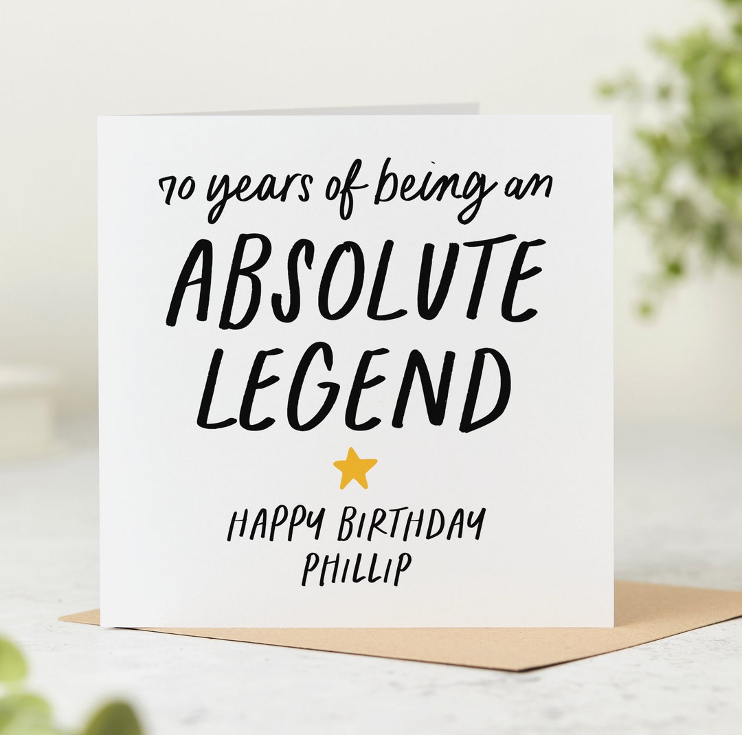 Personalised 70th Birthday Card 70 Years of Being an Absolute Legend - Etsy