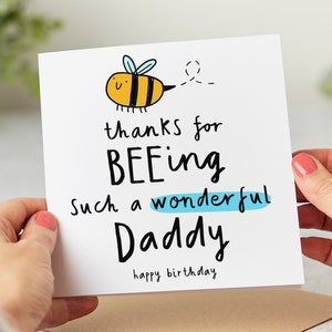Thanks for Bee-ing Such a Wonderful Daddy - Daddy Birthday Card - Personalised Card