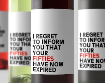 Your Fifties Have Now Expired Wine Label - Funny Milestone Birthday Gift, 60th Birthday