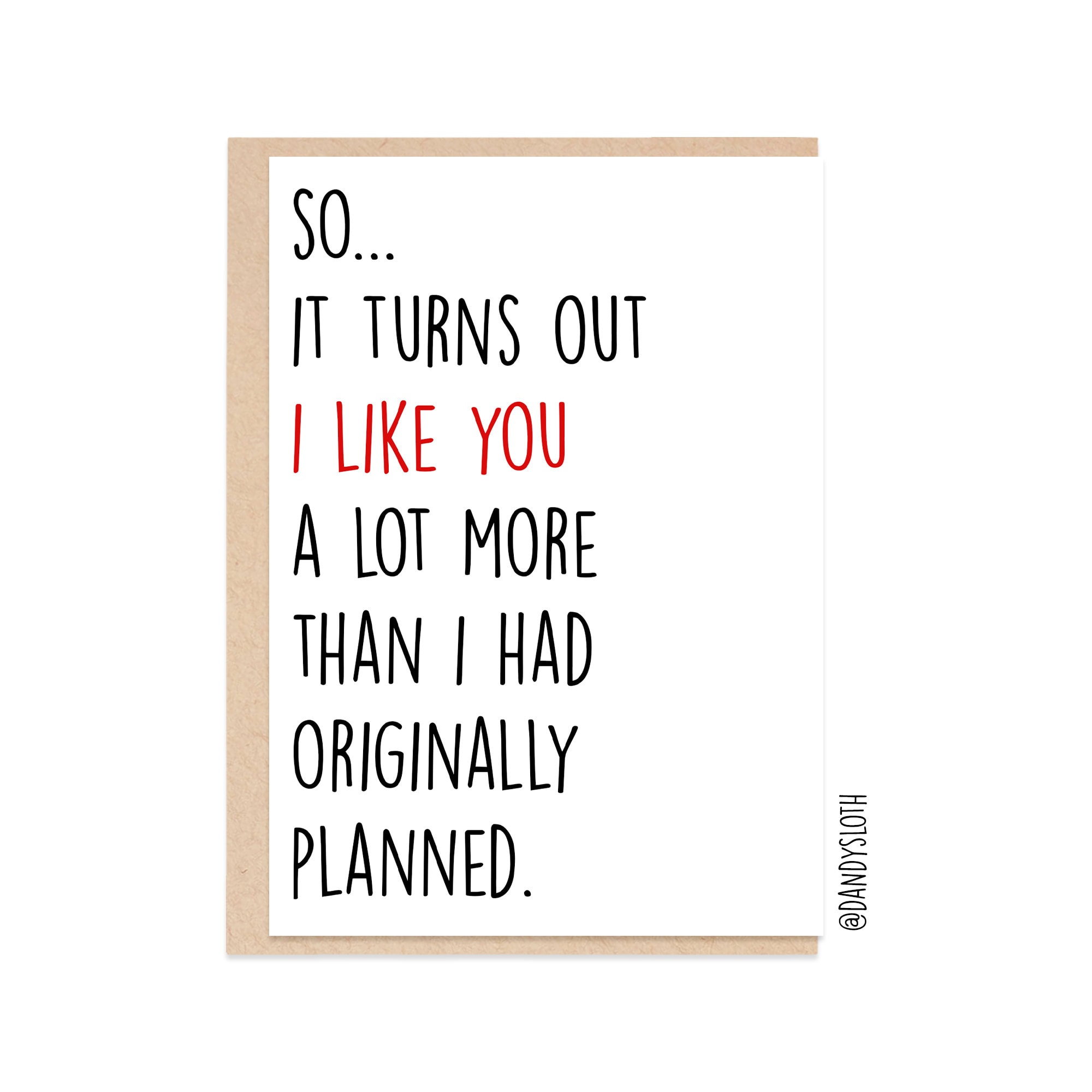 Turns out I like you a lot more than I originally planned