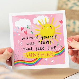 Surround Yourself With People That Feel Like Sunshine,  Thank You Card, Support Card, Thinking Of You Card, Best Friend, Appreciation