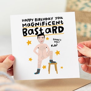 Happy Birthday You Magnificent Bastard - Funny Birthday Card - Personalised Card