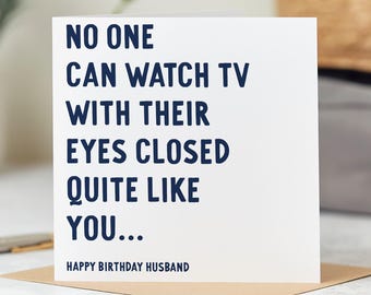Eyes Closed Quite Like You - Funny Birthday Card For Husband, From Wife, Partner