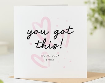 You Got This Personalised Card - Personalised Good Luck Card