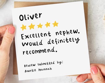 May include: A white card with black text that reads "Oliver" followed by five yellow stars. The text continues with "Excellent nephew. Would definitely recommend." and "Review submitted by: Auntie Hannah."