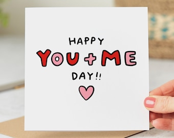 Happy You And Me Day Card - Funny Card, Love Card, Anniversary Card, Husband, Wife, Boyfriend, Girlfriend