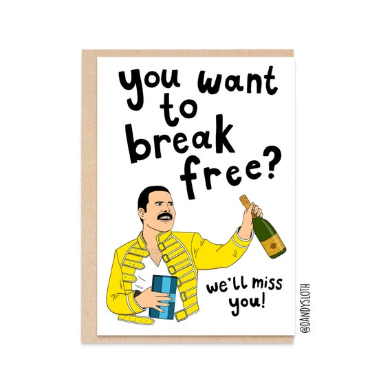 Funny New Job Card, Funny Leaving Card, Want To Break Free Card, Freddie Mercury Card, Retirement Card, Card From Work R038 Funny New Job Card, Funny Leaving Card, Want To Break Free Card, Freddie Mercury Card, Retirement Card, Card From Work R038