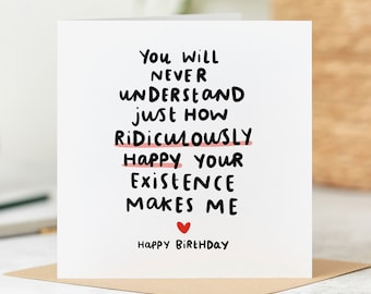 You Make Me Ridiculously Happy Birthday Card, Birthday Card For The One I Love, You Make Me Happy