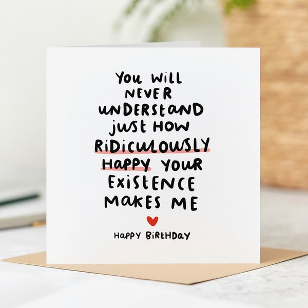 Vous me rendez ridiculement joyeux, carte d'anniversaire pour la personne que j'aime, vous me rendez heureux