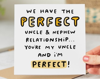 Uncle I'm Perfect, Birthday Card From Nephew - Funny Uncle Birthday Card, Best Uncle Birthday Card