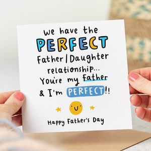 Funny Father's Day Card - Father and Daughter Relationship -You're My Father and I'm Perfect - Personalised Card