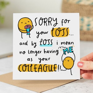 No Longer Having Me As Your Colleague - Funny New Job Leaving Card - Sorry For Your Loss - Personalised Card