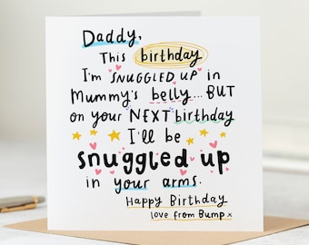 Daddy, Love From The Bump Birthday Card - Next Birthday I'll Be Snuggled Up In Your Arms, Daddy to-be Card, Personalised Card