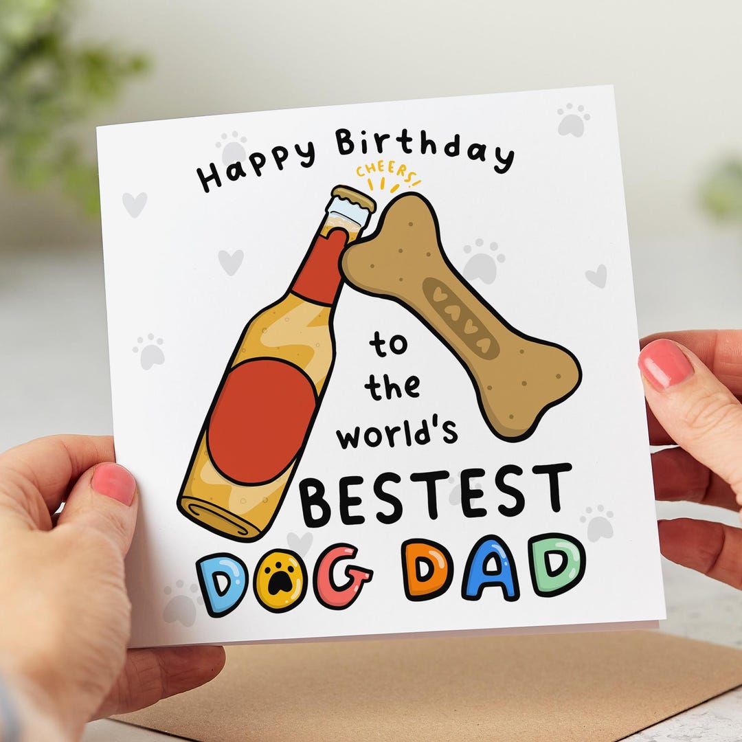 Bestest Dog Dad Birthday Card, Cheers Best Dog Dad, Funny Birthday Card ...