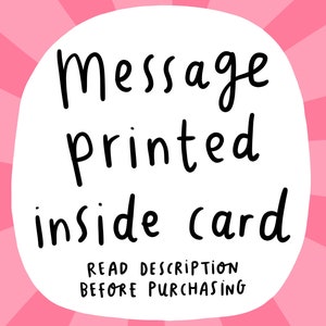 May include: White card with pink rays behind it. The card has black text that reads "message printed inside card" and "READ DESCRIPTION BEFORE PURCHASING".