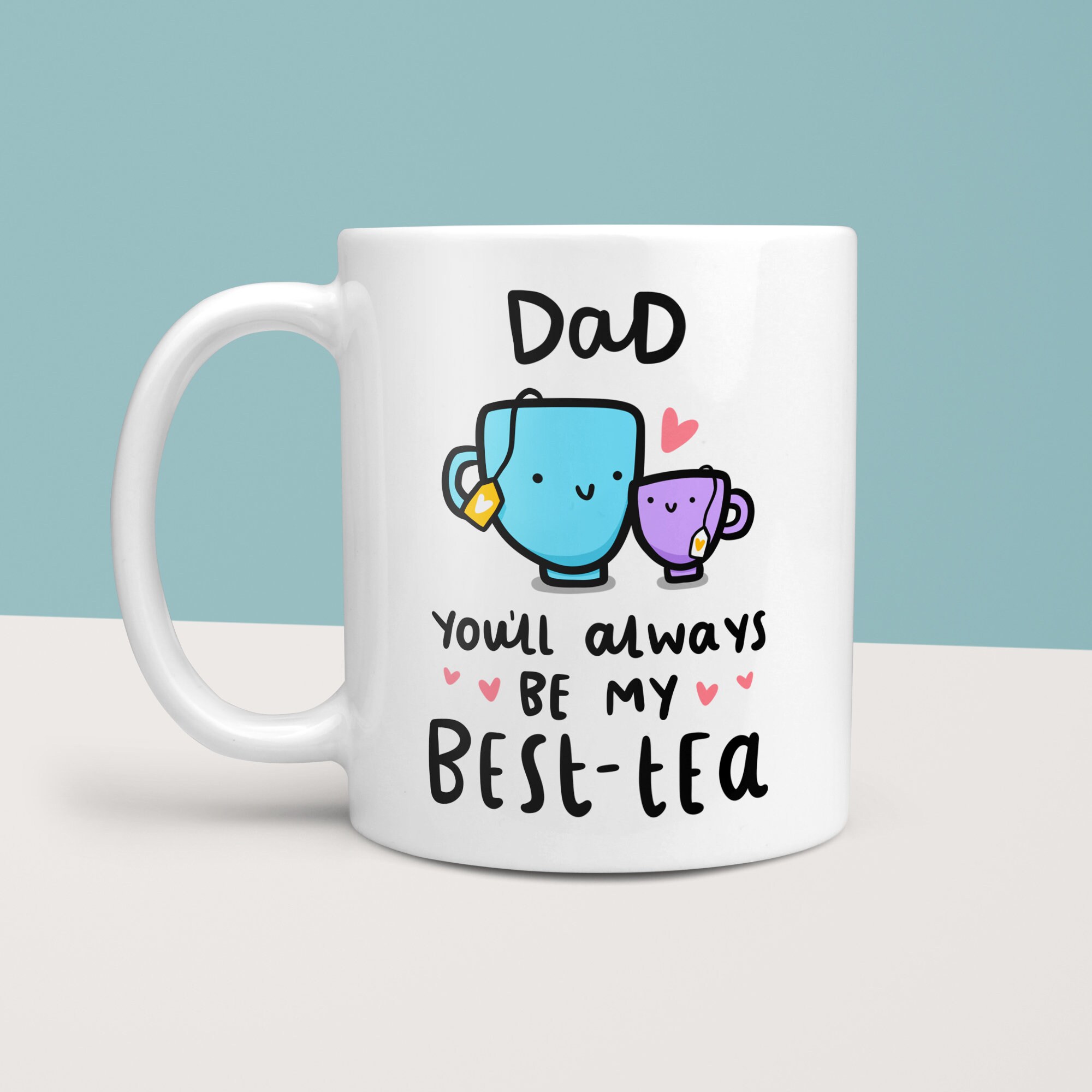 Dad You&rsquo;ll Always Be My Best-tea Mug Funny Dad Birthday | Etsy
