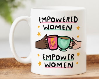 Empowered Women Empower Women Mug - Personalised Mug, Feminist Gift, New Job, Promotion, Congrats, Good Luck, Thank You, Friendship Gift