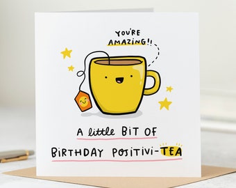 Birthday Positivi-Tea Card - Funny Birthday Card  - Personalised Card