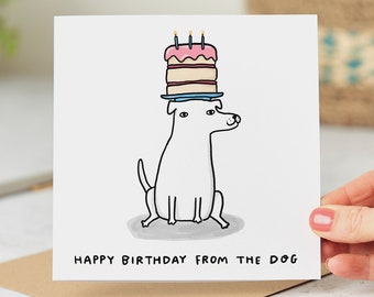 Happy Birthday From The Dog - Funny Birthday Card From The Dog