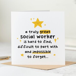 May include: A white card with a yellow star and black text that reads "a truly great social worker is hard to find, difficult to part with and impossible to forget..."