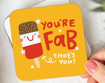 You're Fab Coaster, Thank You Gift, Friend, Teacher, Doctor, Nurse, Friend, Coworker, Appreciation, Funny Gift