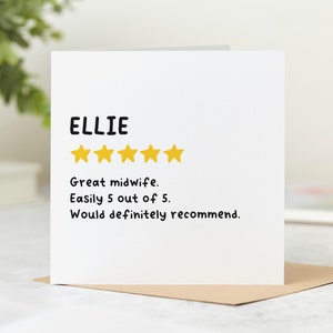 May include: A white card with black text that reads "ELLIE" followed by five yellow stars. The text below the stars reads "Great midwife. Easily 5 out of 5. Would definitely recommend."