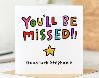 Puede incluir: Una tarjeta blanca con texto de colores que dice "You'll Be Missed!" con una estrella amarilla y el texto "Good luck Stephanie".